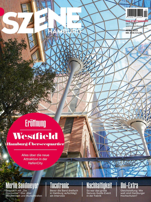SZENE HAMBURG 2025 - 04 „Eröffnung: Westfield Hamburg - Überseequartier" - SZENE HAMBURG Shop