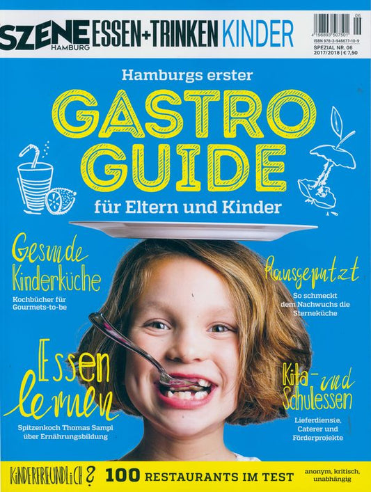 SZENE HAMBURG Essen + Trinken Kinder 6/2017 "Gastro Guide für Eltern und Kinder" - SZENE HAMBURG Shop